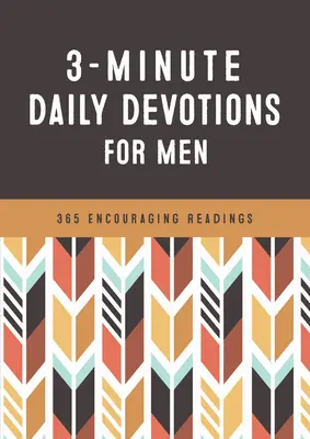 Devozioni quotidiane per uomini in 3 minuti: 365 letture incoraggianti - 3-Minute Daily Devotions for Men: 365 Encouraging Readings