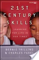 Competenze del 21° secolo: Imparare per la vita nel nostro tempo [Con DVD]. - 21st Century Skills: Learning for Life in Our Times [With DVD]