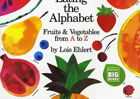 Mangiare l'alfabeto: Frutta e verdura dalla A alla Z - Eating the Alphabet: Fruits & Vegetables from A to Z