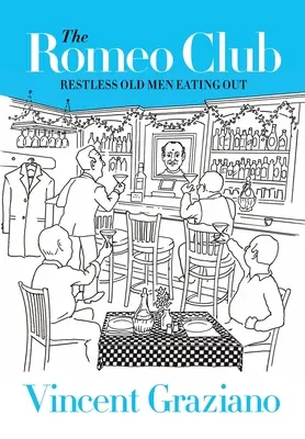 Il Romeo Club: Vecchi irrequieti che mangiano fuori - The Romeo Club: Restless Old Men Eating Out
