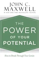 Il potere del vostro potenziale: come superare i vostri limiti - The Power of Your Potential: How to Break Through Your Limits