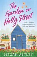 Il giardino di Holly Street - The Garden on Holly Street