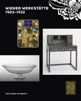 Wiener Werksttte, 1903-1932: Il lusso della bellezza - Wiener Werksttte, 1903-1932: The Luxury of Beauty