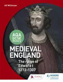 Aqa GCSE History: Inghilterra medievale - Il regno di Edoardo I 1272-1307 - Aqa GCSE History: Medieval England - The Reign of Edward I 1272-1307