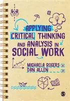 Applicare il pensiero critico e l'analisi nel lavoro sociale - Applying Critical Thinking and Analysis in Social Work