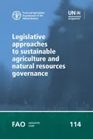 Approcci legislativi all'agricoltura sostenibile e alla governance delle risorse naturali - Legislative approaches to sustainable agriculture and natural resources governance