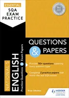 Esercitazioni essenziali per l'esame SQA: Domande e compiti di inglese del National 5 - Essential SQA Exam Practice: National 5 English Questions and Papers