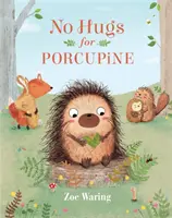 Niente abbracci per il porcospino - No Hugs for Porcupine