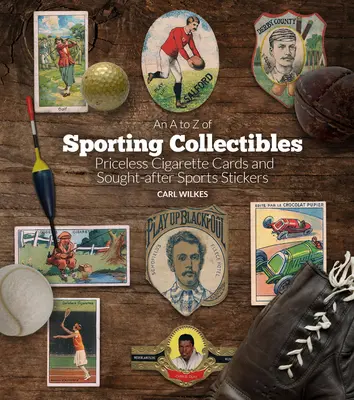 Dalla A alla Z del collezionismo sportivo: Carte di sigarette senza prezzo e adesivi sportivi ricercati - An A to Z of Sporting Collectibles: Priceless Cigarettes Cards and Sought-After Sports Stickers