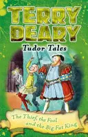 Racconti dei Tudor: Il ladro, lo sciocco e il grande re grasso - Tudor Tales: The Thief, the Fool and the Big Fat King