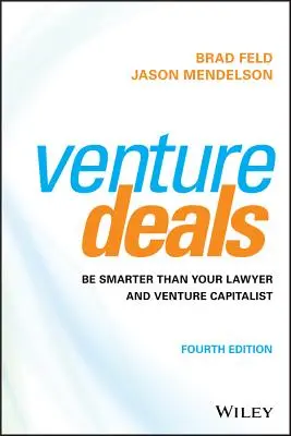 Offerte di Venture: Sii più intelligente del tuo avvocato e del tuo venture capitalist - Venture Deals: Be Smarter Than Your Lawyer and Venture Capitalist