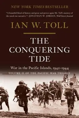 La marea conquistatrice: la guerra nelle isole del Pacifico, 1942-1944 - The Conquering Tide: War in the Pacific Islands, 1942-1944