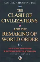 Scontro di civiltà e rifacimento dell'ordine mondiale - Clash Of Civilizations - And The Remaking Of World Order