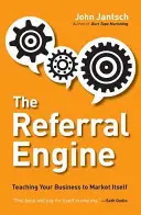 Il motore dei referral: insegnare alla vostra azienda a commercializzarsi da sola - The Referral Engine: Teaching Your Business to Market Itself