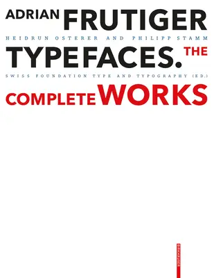 Adrian Frutiger - Caratteri tipografici: Opere complete - Adrian Frutiger - Typefaces: Complete Works