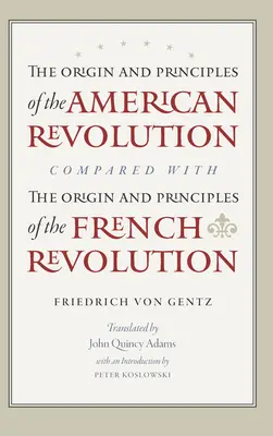 L'origine e i principi della rivoluzione americana a confronto con l'origine e i principi della rivoluzione francese - The Origin and Principles of the American Revolution, Compared with the Origin and Principles of the French Revolution