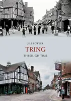 Tring attraverso il tempo - Tring Through Time
