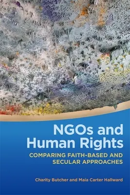 Ong e diritti umani: Confronto tra approcci laici e basati sulla fede - Ngos and Human Rights: Comparing Faith-Based and Secular Approaches