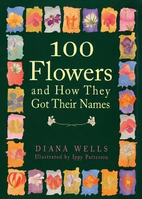 100 fiori e come si chiamano - 100 Flowers and How They Got Their Names