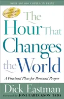 L'ora che cambia il mondo: Un piano pratico per la preghiera personale - The Hour That Changes the World: A Practical Plan for Personal Prayer