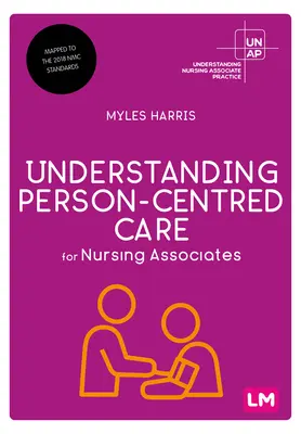 Comprendere l'assistenza centrata sulla persona per gli infermieri associati - Understanding Person-Centred Care for Nursing Associates