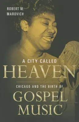 Una città chiamata cielo: Chicago e la nascita della musica gospel - A City Called Heaven: Chicago and the Birth of Gospel Music