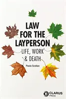 Il diritto per i profani - Vita, lavoro e morte - Law for the Layperson - Life, Work & Death