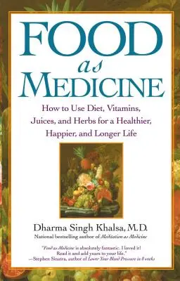 Il cibo come medicina: Come usare dieta, vitamine, succhi ed erbe per una vita più sana, felice e lunga - Food as Medicine: How to Use Diet, Vitamins, Juices, and Herbs for a Healthier, Happier, and Longer Life