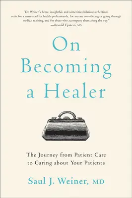 Diventare guaritori: Il viaggio dalla cura del paziente alla cura dei pazienti - On Becoming a Healer: The Journey from Patient Care to Caring about Your Patients