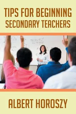 Suggerimenti per gli insegnanti secondari principianti - Tips for Beginning Secondary Teachers
