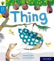 Oxford Reading Tree Story Sparks: Oxford Livello 3: Cosa - Oxford Reading Tree Story Sparks: Oxford Level 3: Thing