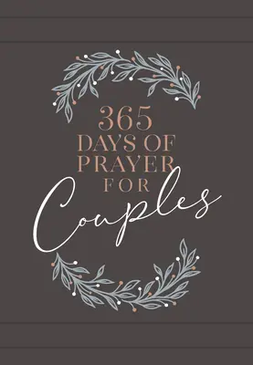 365 giorni di preghiera per le coppie: Preghiera quotidiana - 365 Days of Prayer for Couples: Daily Prayer Devotional