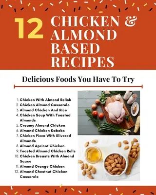 12 ricette a base di pollo e mandorle - Cibi deliziosi da provare - Copertina rossa bianca gialla moderna - 12 Chicken And Almond Based Recipes - Delicious Foods You Have To Try - Red White Yellow Modern Cover