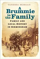 Brummie in the Family - La famiglia e la storia locale di Birmingham - Brummie in the Family - Family and Local History in Birmingham