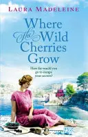 Dove crescono le ciliegie selvatiche - Where The Wild Cherries Grow