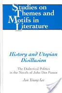 Storia e disillusione utopica: La politica dialettica nei romanzi di John DOS Passos - History and Utopian Disillusion: The Dialectical Politics in the Novels of John DOS Passos