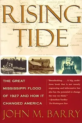 Rising Tide: La grande alluvione del Mississippi del 1927 e come ha cambiato l'America - Rising Tide: The Great Mississippi Flood of 1927 and How It Changed America