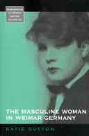La donna mascolina nella Germania di Weimar - The Masculine Woman in Weimar Germany