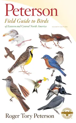 Peterson Field Guide to Birds of Eastern & Central North America, settima edizione. - Peterson Field Guide to Birds of Eastern & Central North America, Seventh Ed.