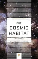 Il nostro habitat cosmico: Nuova edizione - Our Cosmic Habitat: New Edition