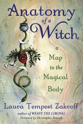 Anatomia di una strega: Una mappa del corpo magico - Anatomy of a Witch: A Map to the Magical Body