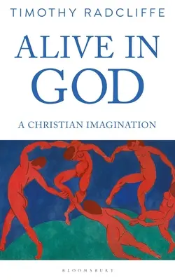 Vivere in Dio: Un'immaginazione cristiana - Alive in God: A Christian Imagination