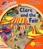 Oxford Reading Tree Songbirds Phonics: Livello 6: Clare e la fiera - Oxford Reading Tree Songbirds Phonics: Level 6: Clare and the Fair