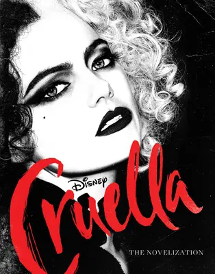 La novellizzazione in live action di Crudelia - Cruella Live Action Novelization