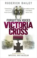 Voci dimenticate Victoria Cross - Forgotten Voices Victoria Cross