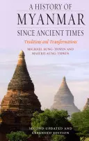Storia del Myanmar dall'antichità: Tradizioni e trasformazioni - A History of Myanmar Since Ancient Times: Traditions and Transformations