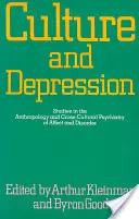 Cultura e depressione, 16: Studi di antropologia e psichiatria transculturale degli affetti e dei disturbi - Culture and Depression, 16: Studies in the Anthropology and Cross-Cultural Psychiatry of Affect and Disorder
