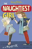 La ragazza più cattiva: La ragazza più cattiva è un monitore - Libro 3 - Naughtiest Girl: Naughtiest Girl Is A Monitor - Book 3