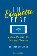Il filo conduttore del galateo: maniere moderne per il successo negli affari - The Etiquette Edge: Modern Manners for Business Success