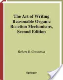 L'arte di scrivere meccanismi di reazione organica ragionevoli - The Art of Writing Reasonable Organic Reaction Mechanisms